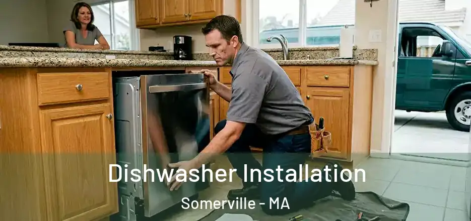 Dishwasher Installation Somerville - MA