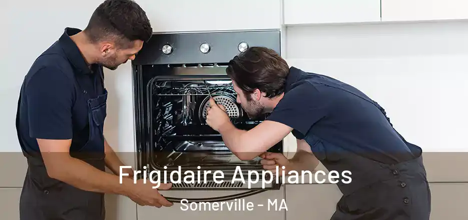  Frigidaire Appliances Somerville - MA