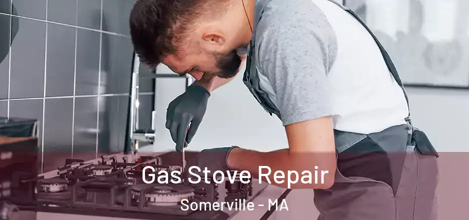 Gas Stove Repair Somerville - MA