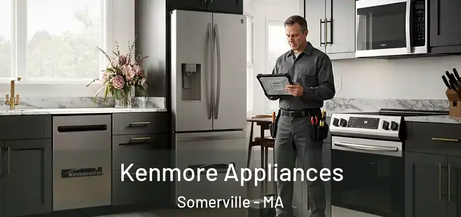 Kenmore Appliances Somerville - MA