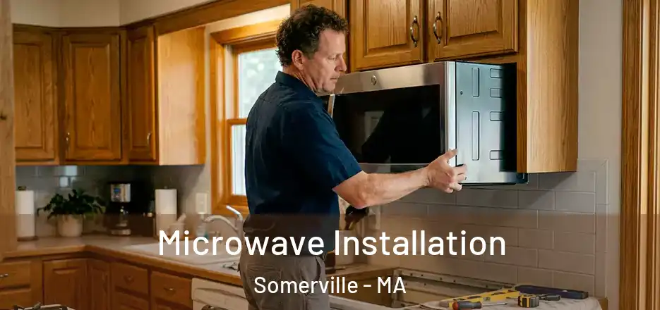 Microwave Installation Somerville - MA