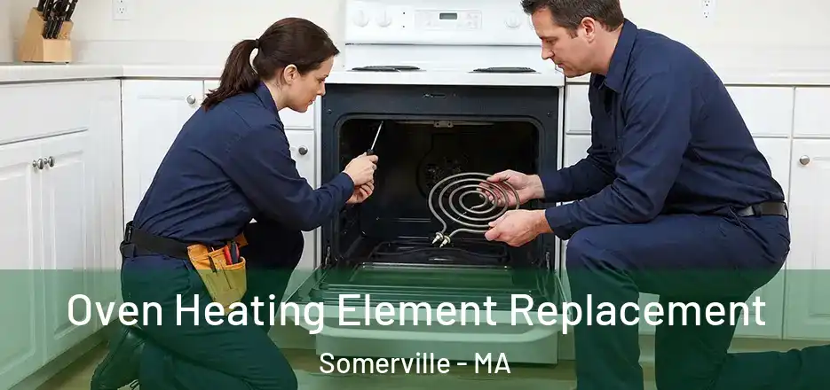 Oven Heating Element Replacement Somerville - MA