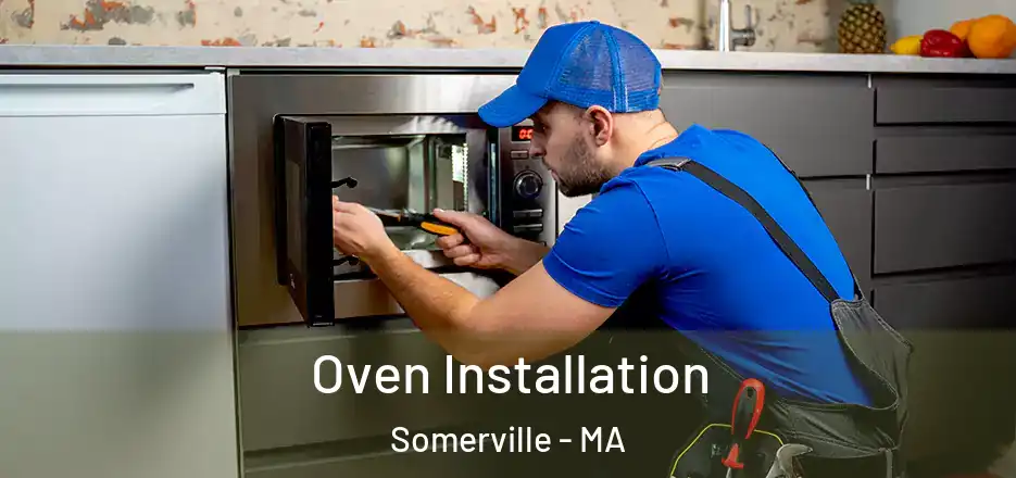 Oven Installation Somerville - MA
