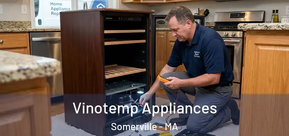 Vinotemp Appliances Somerville - MA